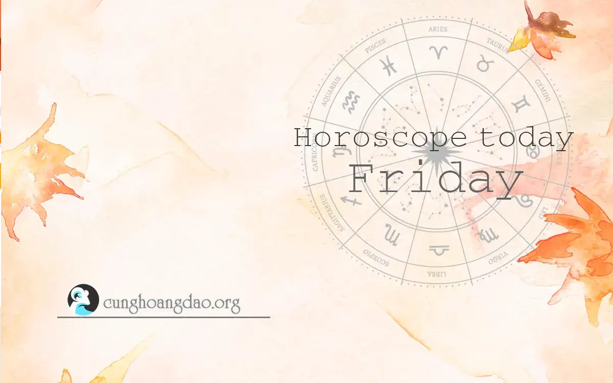 Horoscope today Friday - February 16